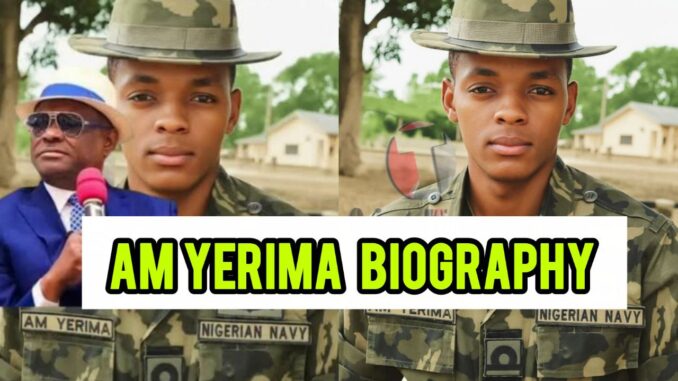 Lt Am Yerima Biography