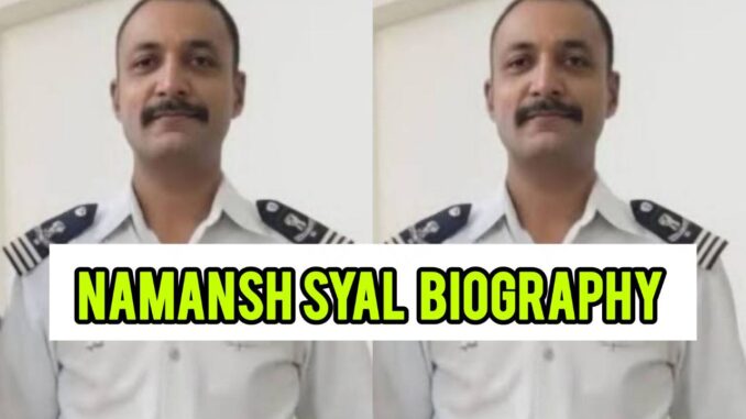 Namansh Syal Biography Namansh Syal Biography